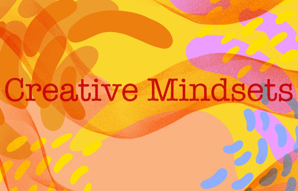 Colourful swirling shapes with text on top, reading 'creative mindsets'